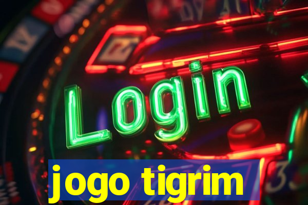 jogo tigrim